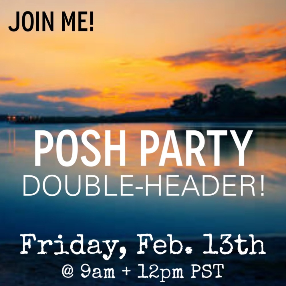 TODAY! Double-Header Posh Parties Right Before Valentine’s Day! 2/13